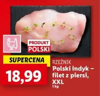 Lidl RZEŹNIK Polski indyk - filet z piersi, XXL 1 kg oferta