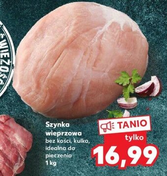 Kaufland Szynka wieprzowa bez kości 1kg oferta