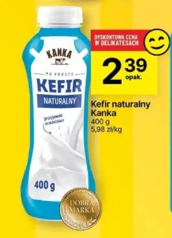 Delikatesy Centrum Kefir naturalny Kanka 400 g oferta