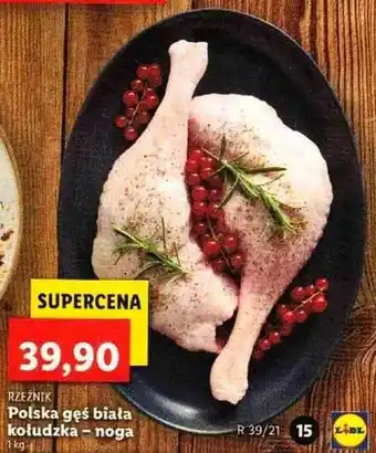 Lidl Polska gęś biała kołudzka - noga 1kg oferta