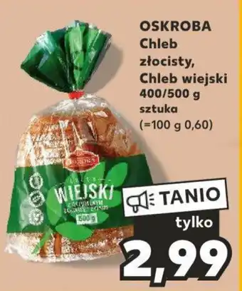 Kaufland OSKROBA Chleb złocisty, Chleb wiejski 400/500 g oferta