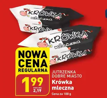 ALDI JUTRZENKA DOBRE MIASTO Krówka mleczna 100g oferta