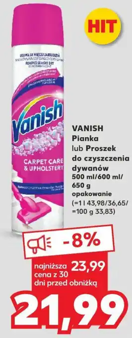Kaufland VANISH Pianka lub Proszek do czyszczenia dywanów 500 ml/600 ml/ 650 g oferta