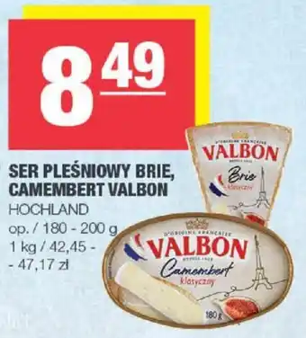 Spar SER PLEŚNIOWY BRIE, CAMEMBERT VALBON 180-200 g oferta