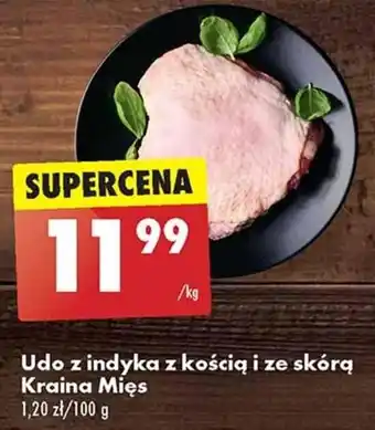 Biedronka Udo z indyka z kością i ze skórą Kraina Mięs 1 kg oferta