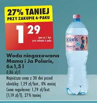 Biedronka Woda niegazowana Mama i Ja Polaris, 6 x 1,5 l oferta