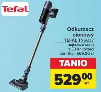 Carrefour Market Odkurzacz pionowy TEFAL TY6837 oferta