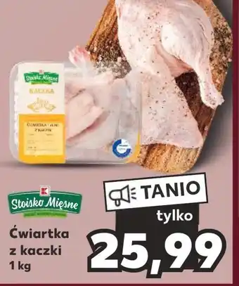Kaufland Ćwiartka z kaczki K-Stoisko Mięsne oferta