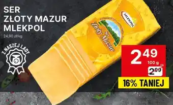 Delikatesy Centrum SER ZŁOTY MAZUR MLEKPOL 100g oferta