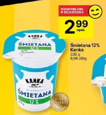 Delikatesy Centrum Śmietana 12% Kanka 330g oferta