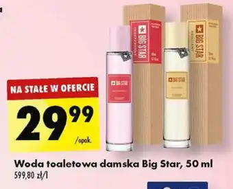 Biedronka Woda toaletowa damska Big Star 50 ml oferta