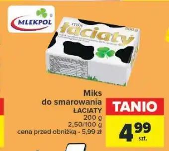 Carrefour Miks do smarowania ŁACIATY 200 g oferta