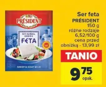 Carrefour Ser feta PRÉSIDENT 150 g oferta