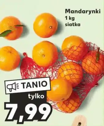 Kaufland Mandarynki 1 kg oferta
