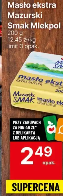 Delikatesy Centrum Masło ekstra Mazurski Smak Mlekpol 200g oferta