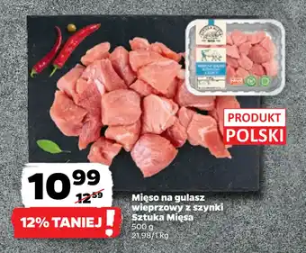 Netto Mięso na gulasz wieprzowy z szynki Sztuka Mięsa oferta