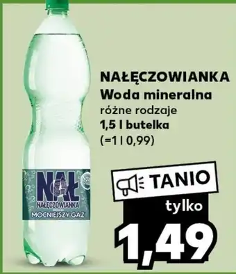 Kaufland NAŁĘCZOWIANKA Woda mineralna 1,5 I oferta