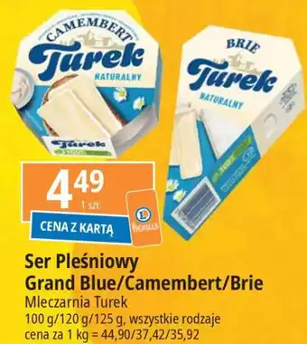 E.Leclerc Ser Pleśniowy Grand Blue/Camembert/Brie Mleczarnia Turek 100-125g oferta