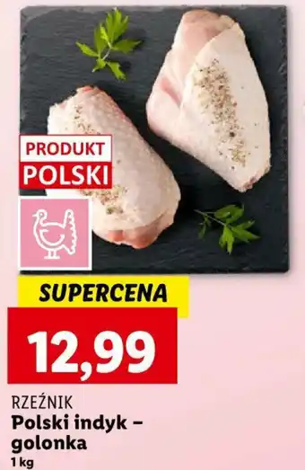 Lidl RZEŹNIK Polski indyk golonka 1 kg oferta