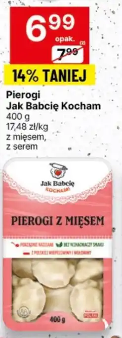 Delikatesy Centrum Pierogi Jak Babcię kocham! oferta