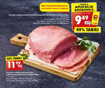 Biedronka Szynka wieprzowa bez kości pakowana próżniowo Kraina Mięs 1 kg oferta
