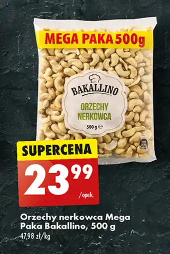 Biedronka Orzechy nerkowca Mega Paka Bakallino, 500 g oferta