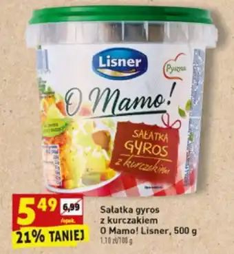 Biedronka Sałatka gyros z kurczakiem O Mamo! Lisner 500g oferta