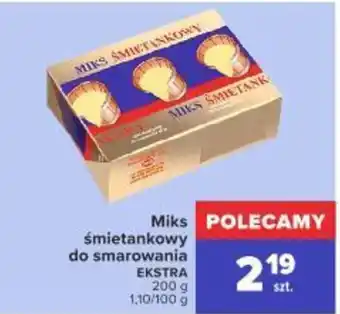 Carrefour Miks śmietankowy do smarowania EKSTRA 200g oferta