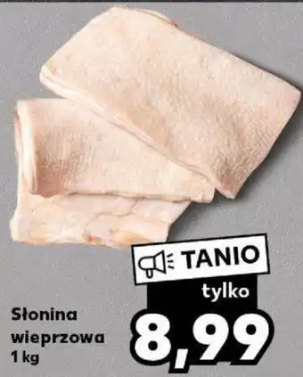 Kaufland Słonina wieprzowa, 1 kg oferta