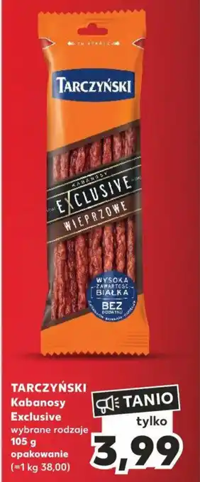 Kaufland TARCZYŃSKI Kabanosy Exclusive 105 g oferta