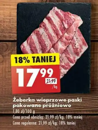 Biedronka Żeberka wieprzowe paski pakowane próżniowo 1 kg oferta