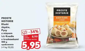 Kaufland PROSTE HISTORIE Kluski śląskie, Pyzy z mięsem lub Knedle z truskawkami 450 g oferta