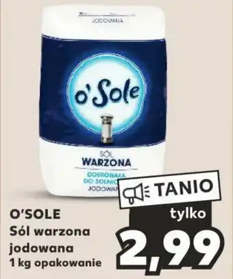 Kaufland O'SOLE Sól warzona jodowana 1 kg oferta