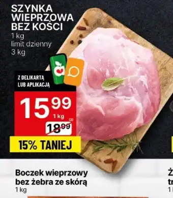 Delikatesy Centrum SZYNKA WIEPRZOWA BEZ KOSCI 1kg oferta