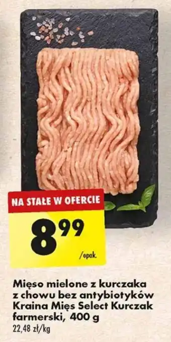 Biedronka Mięso mielone z kurczaka z chowu bez antybiotyków Kraina Mięs Select Kurczak farmerski, 400 g oferta
