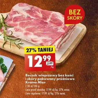 Biedronka Boczek wieprzowy bez kości i skóry pakowany próżniowo Kraina Mięs 1 kg oferta