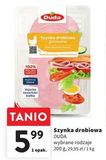 Intermarche Szynka drobiowa DUDA 200 g oferta