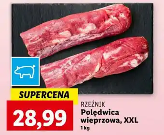 Lidl Polędwica wieprzowa, XXL 1 kg oferta