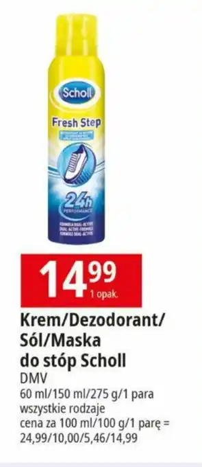 E.Leclerc Krem/Dezodorant/ Sól/Maska do stóp Scholl oferta