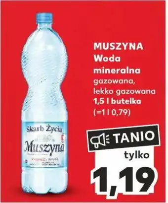 Kaufland MUSZYNA Woda mineralna 1,5 l oferta