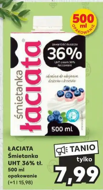 Kaufland ŁACIATA Śmietanka UHT 36% tł. 500 ml oferta