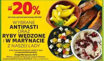 Kaufland WYBRANE ANTIPASTI ORAZ RYBY WĘDZONE IW MARYNACIE Z NASZEJ LADY oferta