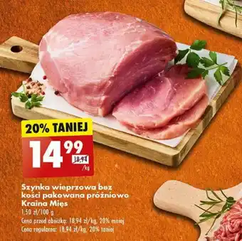 Biedronka Szynka wieprzowa bez kości pakowana próżniowo Kraina Mięs 1 kg oferta