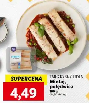 Lidl TARG RYBNY LIDLA Mintaj polędwica 100g oferta