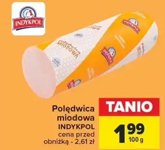 Carrefour Polędwica miodowa 100 g oferta