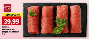 Lidl RZEŹNIK Wołowina - mięso na rolady 1 kg oferta