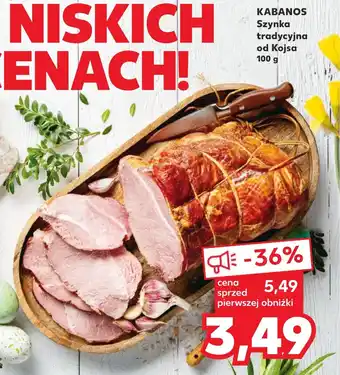 Kaufland KABANOS Szynka tradycyjna od Kojsa 100 g oferta