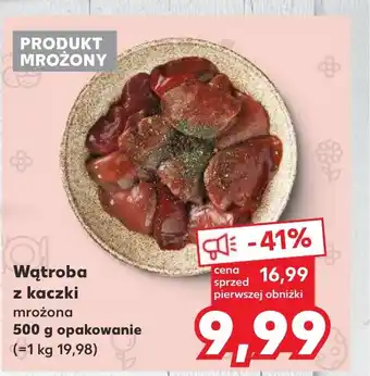 Kaufland Wątroba z kaczki 500g oferta