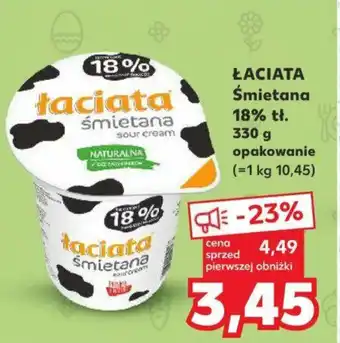 Kaufland ŁACIATA Śmietana 18% tł. 330 g oferta