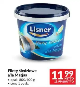 Makro Filety śledziowe a'la Matjas, 800/400 g oferta